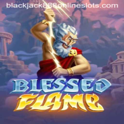 Exploring the Exciting World of BlessedFlame: The Blackjack888 Experience