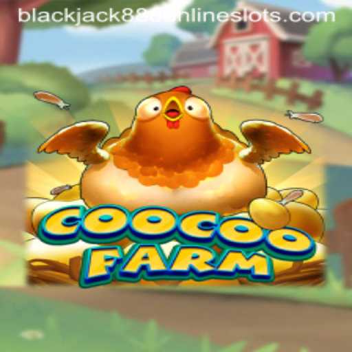 Exploring the Exciting World of CooCooFarm and the Strategy Behind Blackjack888