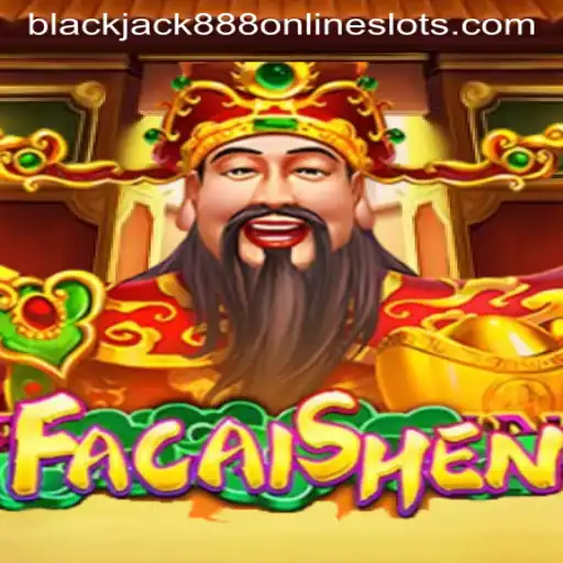 Exploring the World of FaCaiShen and Blackjack888: A Comprehensive Guide
