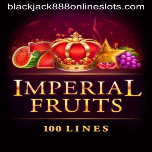 Exploring the Thrills of ImperialFruits100 and Blackjack888