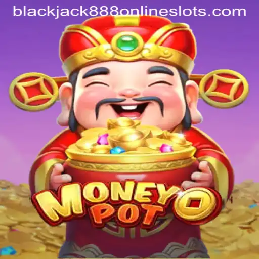 Exploring the Exciting World of MoneyPot and Blackjack888
