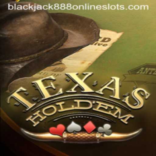 Exploring the Intricacies of Texas Hold'em and the Appeal of Blackjack888
